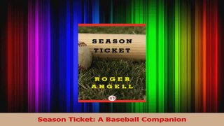 Download  Season Ticket A Baseball Companion PDF Online