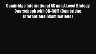 Cambridge International AS and A Level Biology Coursebook with CD-ROM (Cambridge International