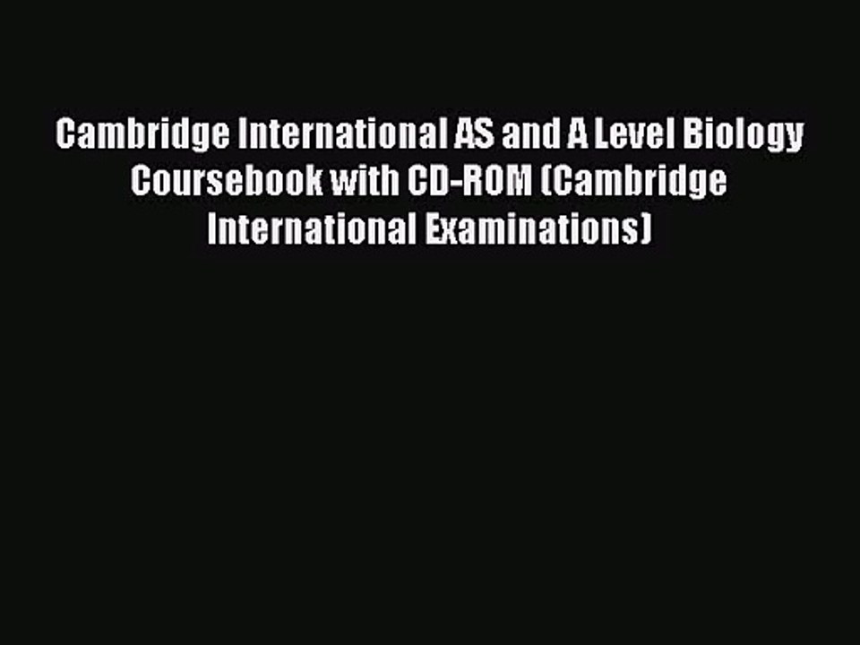 Cambridge International AS and A Level Biology Coursebook with CD-ROM (Cambridge International