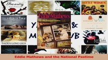 Read  Eddie Mathews and the National Pastime PDF Free