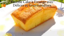 Délices et Gourmandises : idée recette cake à orange