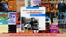 Lesen  Kinder und Jugendliche mit Diabetes Medizinischer und psychologischer Ratgeber für Eltern Ebook Frei