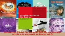 Download  Schwarzer Gürtel für Trainer Wie Sie im Seminar nichts und niemand zu Boden wirft Ebook Online