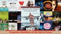 Download  Ghosts in the Gallery at Cooperstown Sixteen Forgotten Members of the Hall of Fame Ebook Free