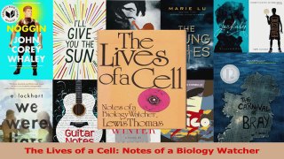 The Lives of a Cell Notes of a Biology Watcher Read Online