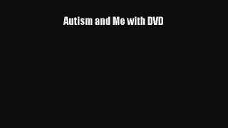 Autism and Me with DVD [PDF] Full Ebook
