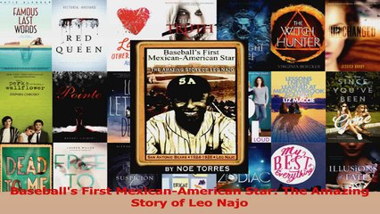PDF Download  Baseballs First MexicanAmerican Star The Amazing Story of Leo Najo PDF Full Ebook