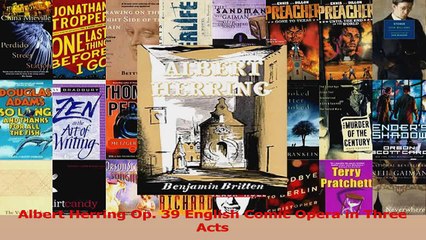 PDF Download  Albert Herring Op 39 English Comic Opera in Three Acts Read Full Ebook