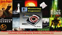 Read  Mastering Exposure An Illustrated Guide Book Finely Focused Photography Books Volume Ebook Free