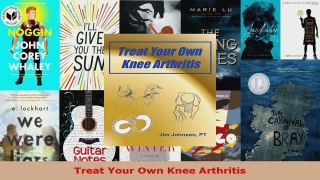Read  Treat Your Own Knee Arthritis EBooks Online
