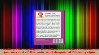 Read  Healing Fibromyalgia A medical researchers personal journey out of the pain  and despair EBooks Online