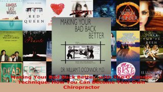 Read  Making Your Bad Back Better with The OConnor Technique How You Can Become Your Own Ebook Free