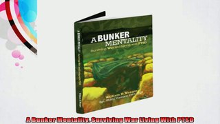 A Bunker Mentality Surviving War Living With PTSD