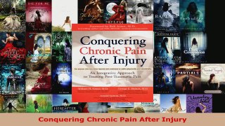 Read  Conquering Chronic Pain After Injury Ebook Free