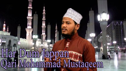 Qari Mohammad Mustaqeem - Har Dum Jappan