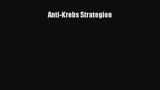 [Read] Anti-Krebs Strategien Full Ebook