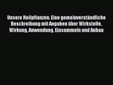 [Read] Unsere Heilpflanzen. Eine gemeinverständliche Beschreibung mit Angaben über Wirkstoffe