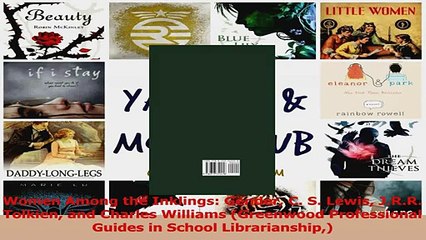 Read  Women Among the Inklings Gender C S Lewis JRR Tolkien and Charles Williams Ebook Online