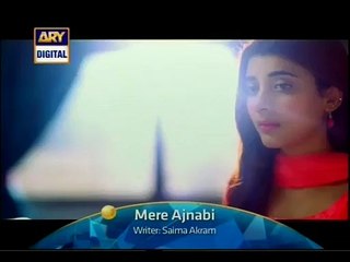 Mere Ajnabi Episode 21 promo on ARY Digital - 16 December 2015
