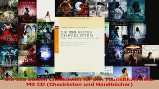 Download  Die 120 besten Checklisten für den Touristikvertrieb Mit CD Checklisten und Handbücher PDF Frei