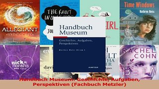 Download  Handbuch Museum Geschichte Aufgaben Perspektiven Fachbuch Metzler Ebook Frei