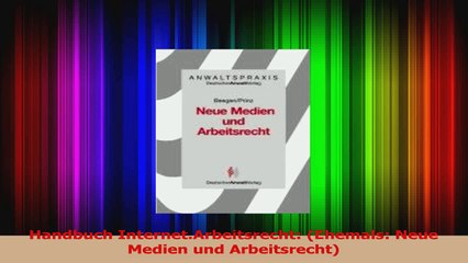 Download  Handbuch InternetArbeitsrecht Ehemals Neue Medien und Arbeitsrecht Ebook Online