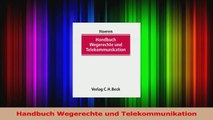 Lesen  Handbuch Wegerechte und Telekommunikation Ebook Frei