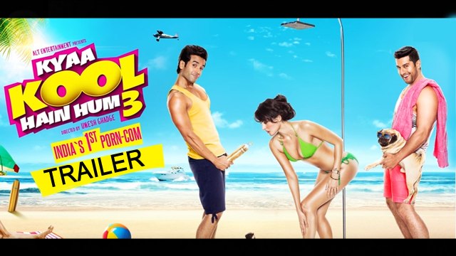 Kyaa Kool Hain Hum 3 (Official Trailer) Tusshar Kapoor, Aftab Shivdasani, Mandana Karimi | Hot & Sexy New Movie 2015 HD