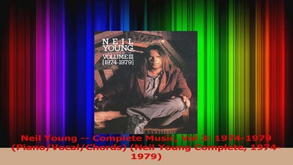 Télécharger la video: PDF Download  Neil Young  Complete Music Vol 3 19741979 PianoVocalChords Neil Young Complete PDF Full Ebook