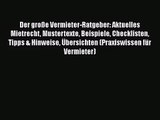 Der große Vermieter-Ratgeber: Aktuelles Mietrecht Mustertexte Beispiele Checklisten Tipps &