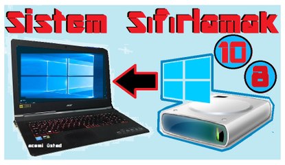 Windows 8 - 10 -Sıfırlama ,Sistemi Yenileme Kurulumu (Kolay Format) Sesli Videolu Anlatım. Detaylı