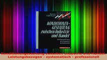 Lesen  Konditionengestaltung zwischen Industrie und Handel Leistungsbezogen  systematisch  Ebook Online