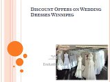 Discount Offers on Wedding Dresses Winnipeg