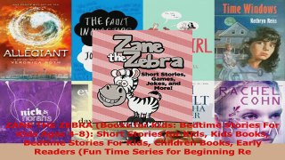 PDF Download  ZANE THE ZEBRA Books for Kids Bedtime Stories For Kids Ages 48 Short Stories for Kids Download Online