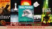 PDF Download  DOLPHINS Amazing Facts Amazing Pictures and Other Things About Dolphins That Your Teacher Download Full Ebook