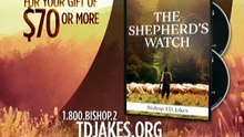 TD Jakes Sermons 2016 - I Am the Good Shepherd