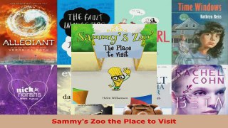 Read  Sammys Zoo the Place to Visit PDF Online