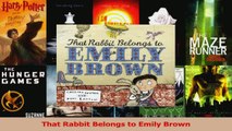PDF Download  That Rabbit Belongs to Emily Brown Download Online