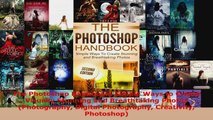 Download  The Photoshop Handbook Simple Ways to Create Visually Stunning and Breathtaking Photos PDF Free