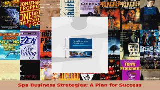 Read  Spa Business Strategies A Plan for Success Ebook Free