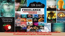 Read  Freelance Photographers Handbook Success in Professional Digital Photography EBooks Online