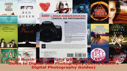 Read  David Buschs Sony Alpha DSLRA380A330A230 Guide to Digital SLR Photography David Ebook Free