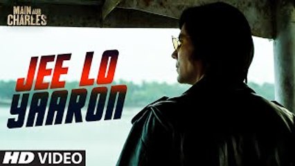 Jee Lo Yaaron FULL AUDIO Song ¦ Main Aur Charles ¦ Randeep Hooda ¦ R-Series