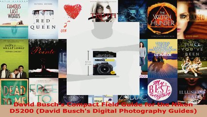 Download  David Buschs Compact Field Guide for the Nikon D5200 David Buschs Digital Photography EBooks Online