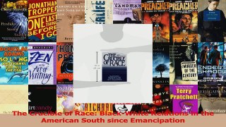 Read  The Crucible of Race BlackWhite Relations in the American South since Emancipation Ebook Free