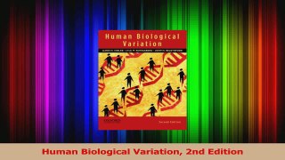 Read  Human Biological Variation 2nd Edition Ebook Free