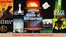 Read  Solved The Riddle of Osteoporosis EBooks Online