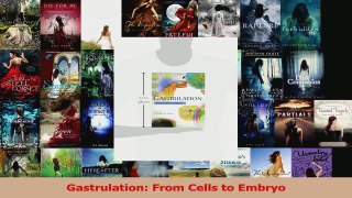 Read  Gastrulation From Cells to Embryo PDF Online