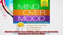 Mind Over Mood Second Edition Change How You Feel by Changing the Way You Think
