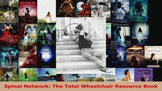 Read  Spinal Network The Total Wheelchair Resource Book EBooks Online